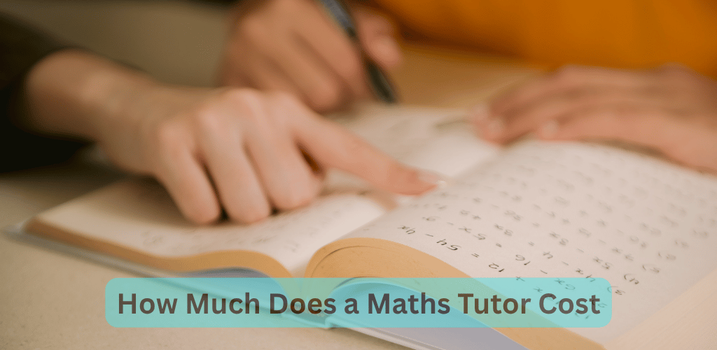 How Much Does a Maths Tutor Cost