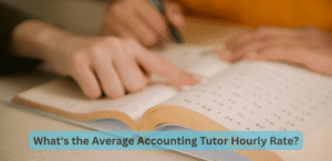 What's the Average Accounting Tutor Hourly Rate